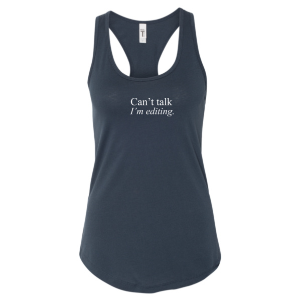Can't talk I'm editing. Racerback Tank Thumbnail