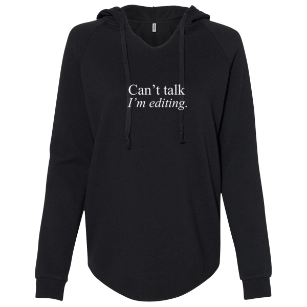 Can't talk I'm editing. Women's Lightweight California Wave Wash Hooded Sweatshirt Thumbnail