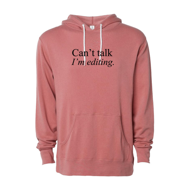 Can't talk I'm editing. Lightweight Hooded Sweatshirt Thumbnail