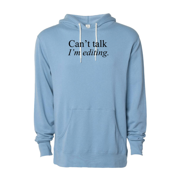 Can't talk I'm editing. Lightweight Hooded Sweatshirt Thumbnail